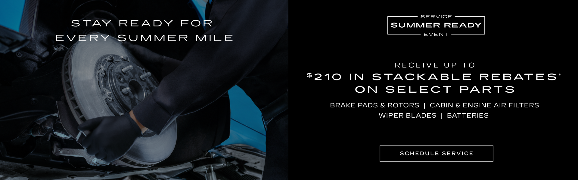 Receive up to $210 in stackable rebates* on select parts